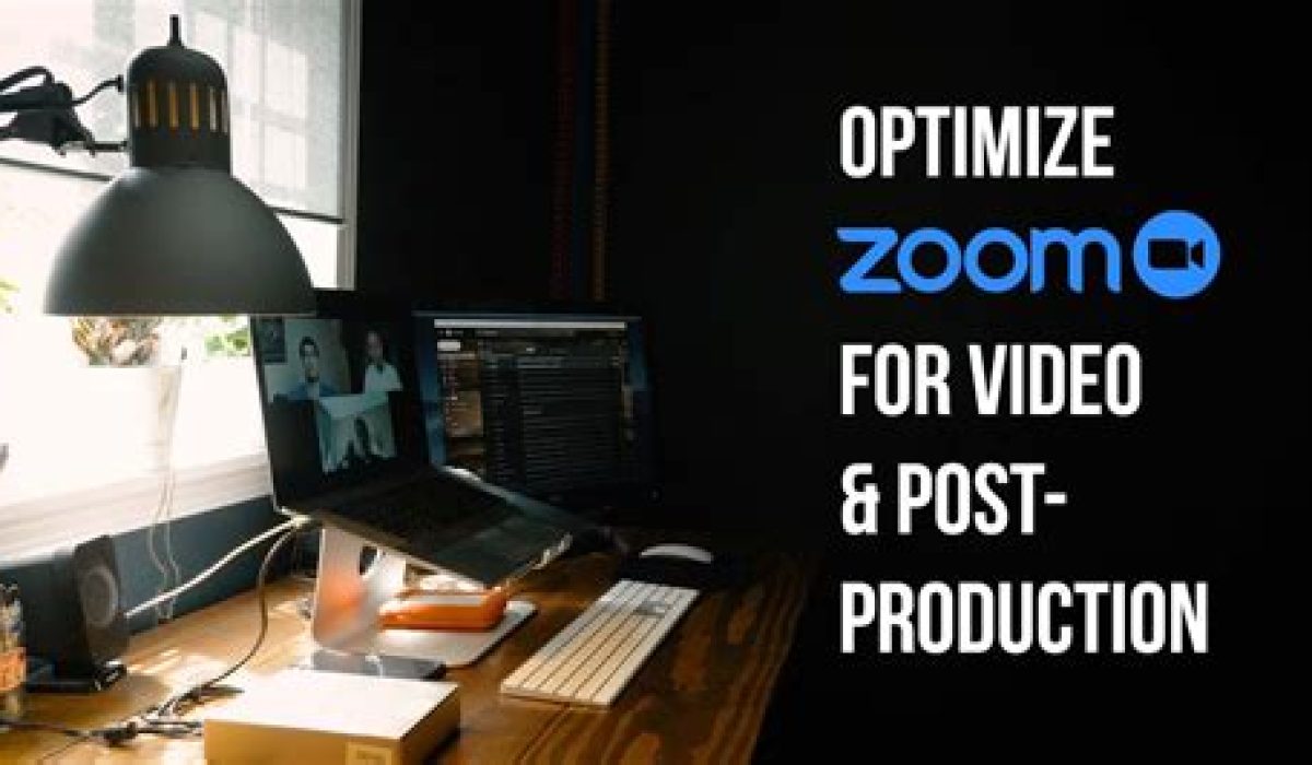 How To Optimize Zoom For Video