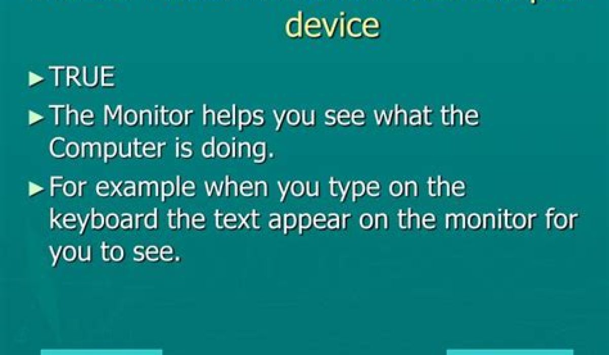 A Monitor Is An Input Device: True Or False